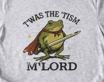 Frog Knight 'Twas The Tism M'Lord' Graphic Tee - Neurodivergent Humor