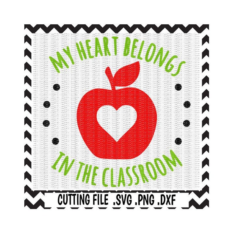 Download Teacher SVG My Heart belongs in the Classroom cutting file | Etsy