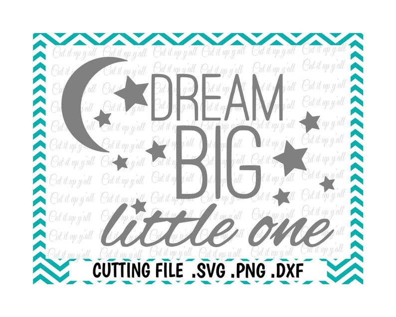 Free Free 167 Dream Big Little One Svg SVG PNG EPS DXF File