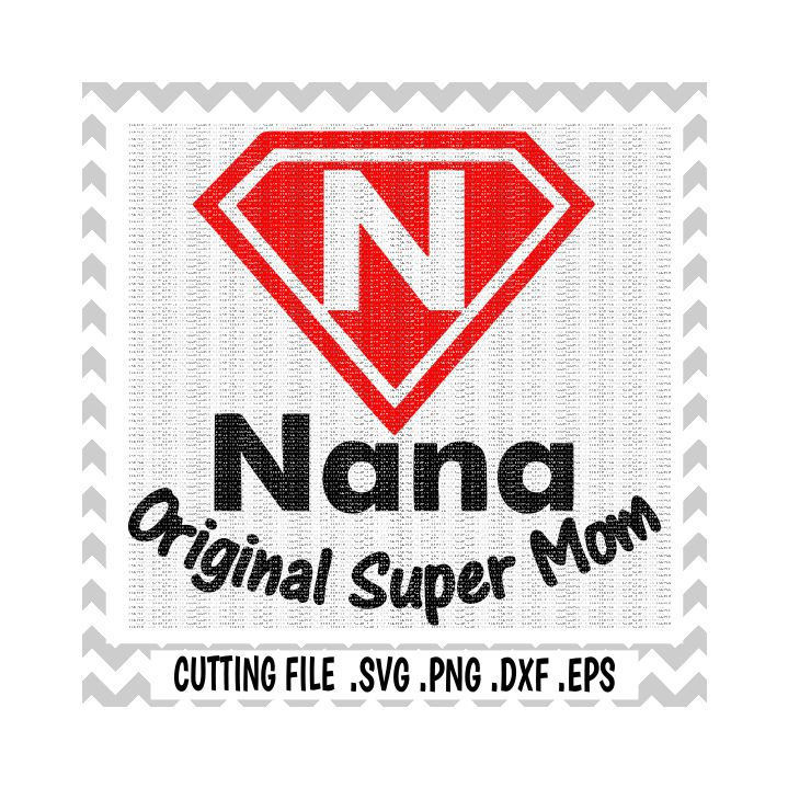 Download Nana Super Mom Svg Superhero Svg Nana Original Super Mom ...