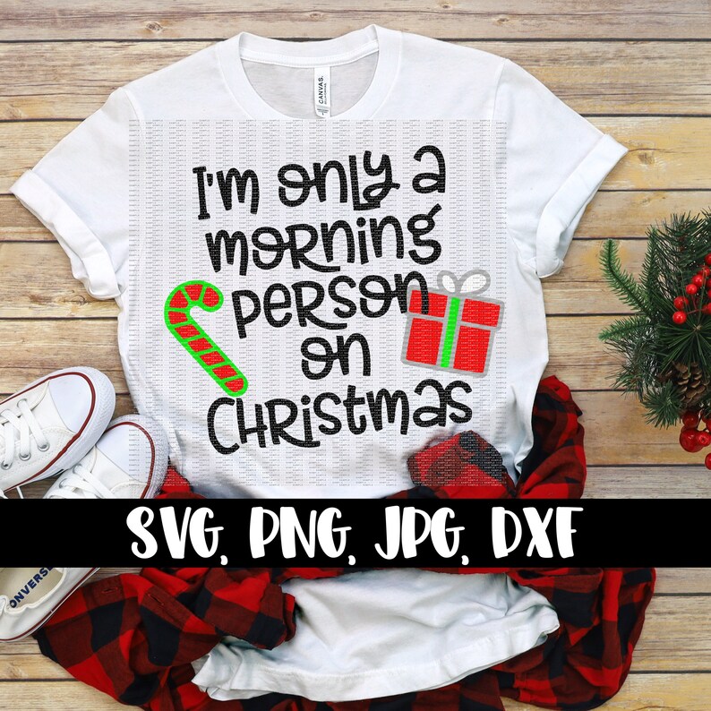 Download Free Christmas Svg I M Only A Morning Person On Christmas Etsy SVG DXF Cut File