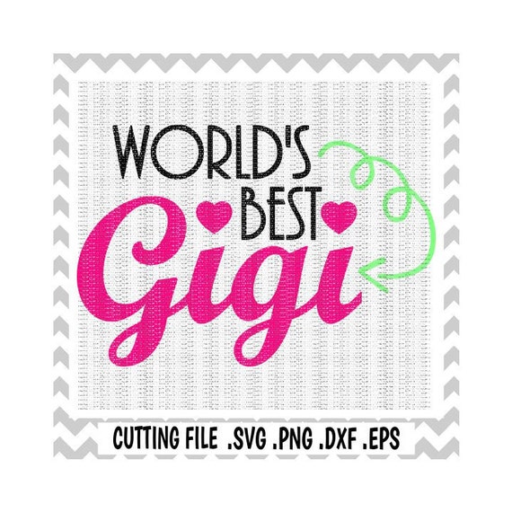 Free Free Best Gigi Svg SVG PNG EPS DXF File