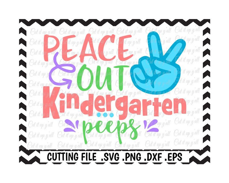 Free Free 345 Kindergarten Svg Peace Out Kindergarten Shirt SVG PNG EPS DXF File