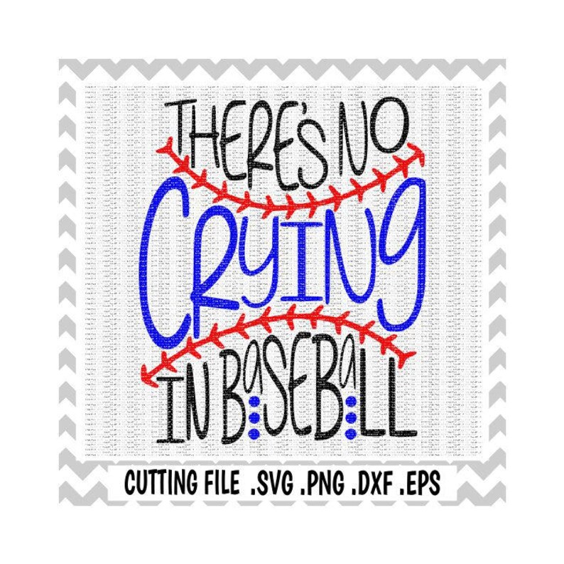 There’s No Crying In Baseball Svg-Dxf-Eps-Png Cutting | Etsy