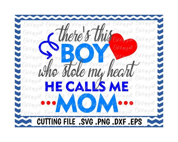 Download Mom Svg There S This Boy Who Stole My Heart Etsy