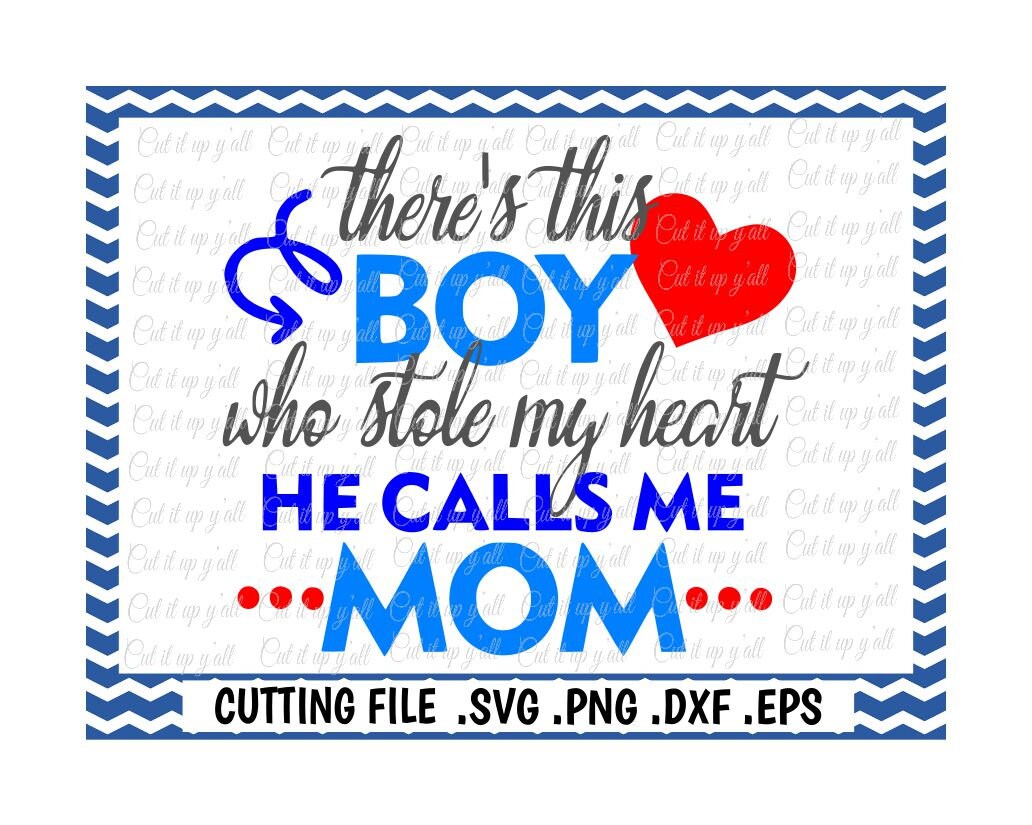 Download Mom Svg There S This Boy Who Stole My Heart Etsy