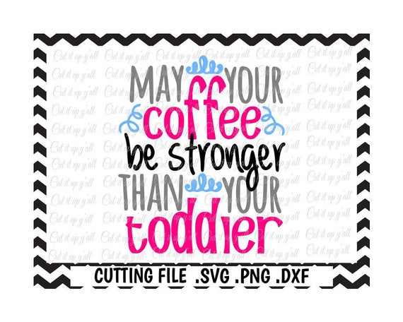 Free Free 62 Coffee Toddler Svg SVG PNG EPS DXF File