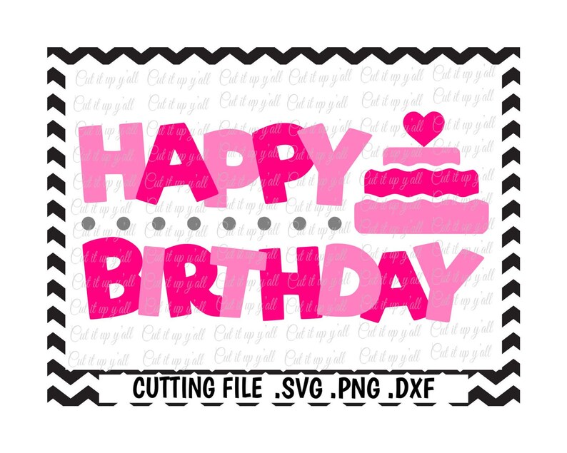 Download Happy Birthday Svg Png Dxf Cut Files For Silhouette Cameo Etsy