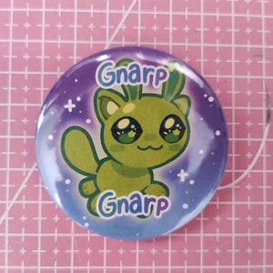 gnarp gnarp alien cat pinback buttons
