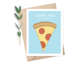 I Love You Even More Than Pizza Note Card / A2 Print at Home Pizza Lover Card / Love Valentines Card / Digital Printable Download
