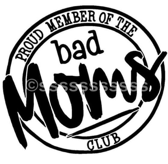 Bad Moms Club Svg, dxf, clipart, cut file, Png