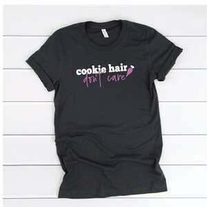 Cookie Shirt  Cookie Hair Don't Care Shirt  Graphic image 3
