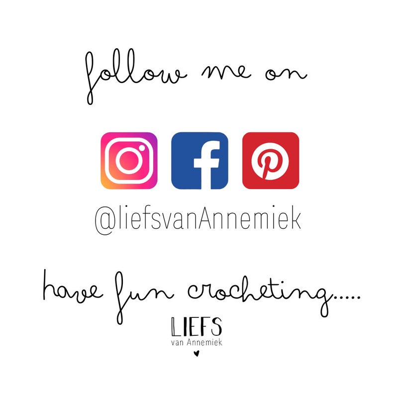 May include: Follow me on Instagram, Facebook, and Pinterest at @liefsvanAnnemieck. Have fun crocheting... Liefs van Annemieck.