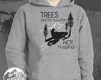 Trees are for Traction Hoodie: Snowmobile Sweatshirt