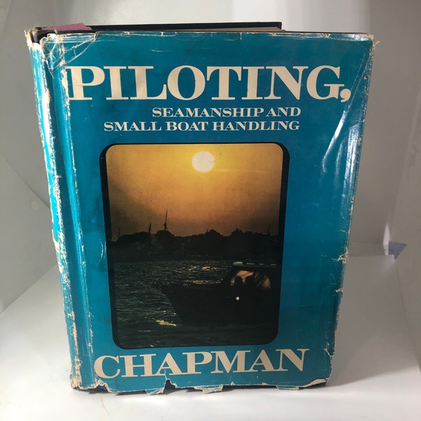 Piloting Seamanship and Small Boat Handling 1974 Great Illustrations