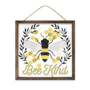 10"Sq Be Kind/Bee Sign, signo de corona de abeja, signo de abeja