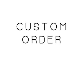 Custom Order