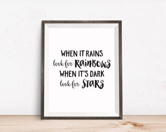 Printable Art, Inspirational Quote, When it Rains look for Rainbows When it's Dark Look for Stars, Typography Quote, Digital Download Print