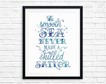 Printable Art, A Smooth Sea Never Made A Skilled Sailor, Inspirational Quote, Motivational Print, Typography Quote Art, Digital Download