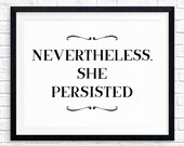 Printable Art Nevertheless She Persisted Inspirational - Etsy