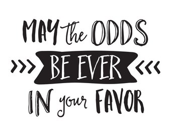 Image result for may the odds be ever in your favor