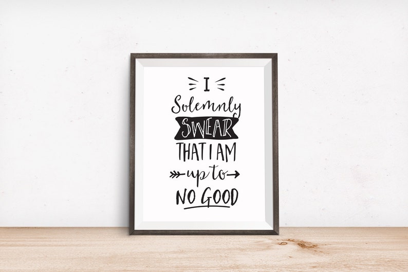 Printable Art Book Movie Quote I Solemnly Swear that I am