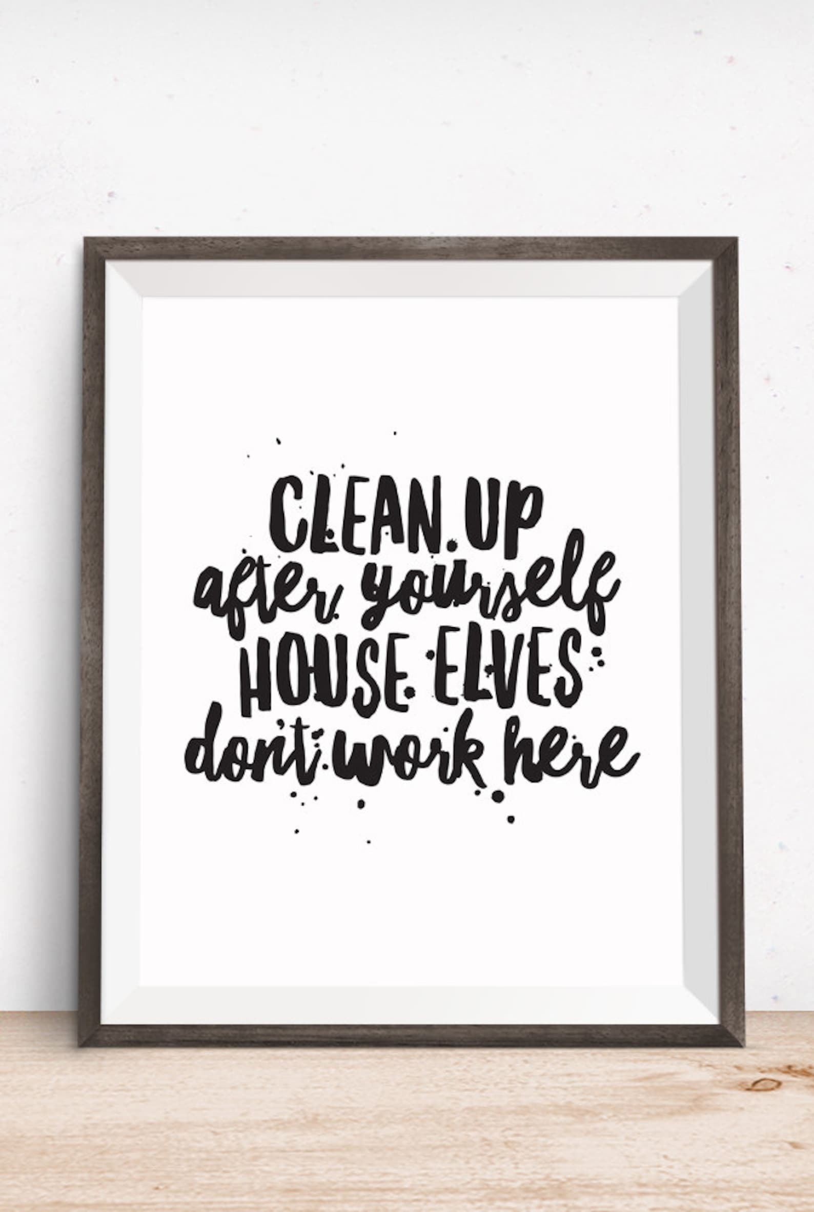 Printable Art Motivational Quote Clean up After Yourself Etsy
