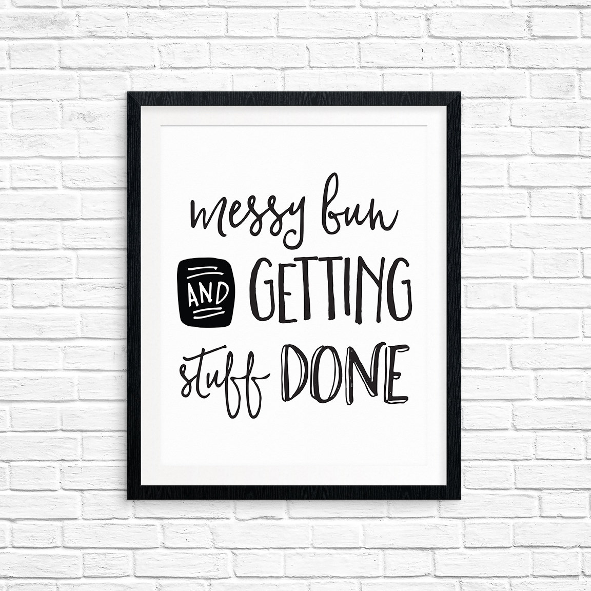 Printable Art Messy Bun and Getting Stuff Done Motivational - Etsy