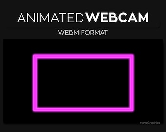 May include: Animated webcam frame with a pink neon border. The text "ANIMATED WEBCAM" and "WEBM FORMAT" is displayed above the frame.