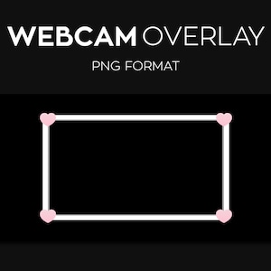 May include: White frame with pink hearts in each corner. The frame is on a black background.  WEB CAM OVERLAY PNG FORMAT is written in white text above the frame.