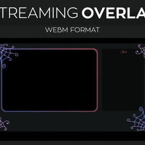 May include: A streaming overlay template with a black background and a purple and pink spiderweb design. The overlay has a large area for a video feed and a smaller area for chat. The text "STREAMING OVERLAY" and "WEBM FORMAT" is displayed at the top of the overlay.