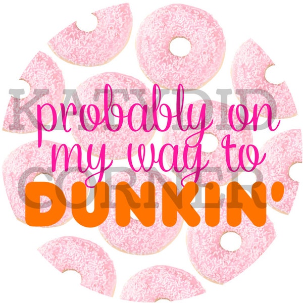 Probably on my way to Dunkin Car Freshie Cardstock Download, Freshie Cardstock Image, Car Coaster Image, Digital Cardstock, PNG Image