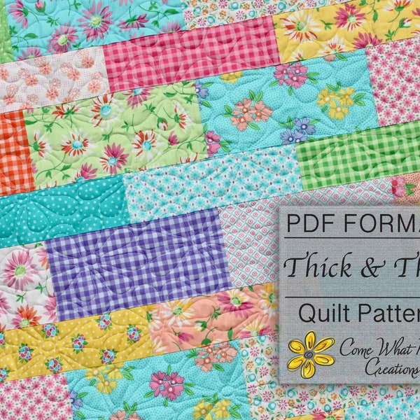 Baby Quilt Pattern, Lap Quilt Pattern, Layer Cake Quilt Pattern, Quilt Pattern, Beginner Quilt Pattern, Easy Quilt Pattern, Thick and Thin