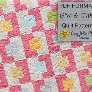 Quilt Pattern, Lap Quilt Pattern, Baby Quilt Pattern, Charm Pack Quilt Pattern, Beginner Quilt Pattern, Easy Quilt Pattern, Give and Take