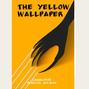 The Yellow Wallpaper by Charlotte Perkins Gilman Instant Download