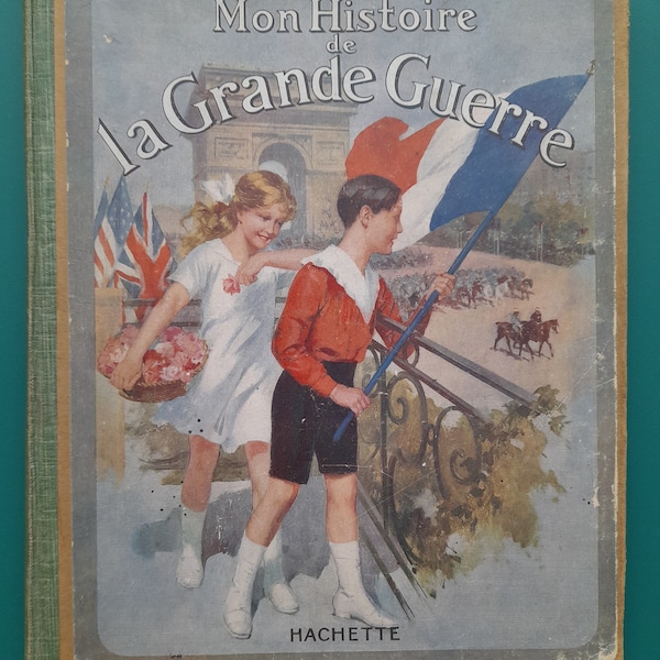 French 1924 Mon Histoire de la Grande Guerre First World War Children's history book French language