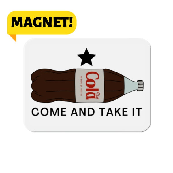 Come And Take It! Diet Cola Meme Car Vehicle Bumper Magnet