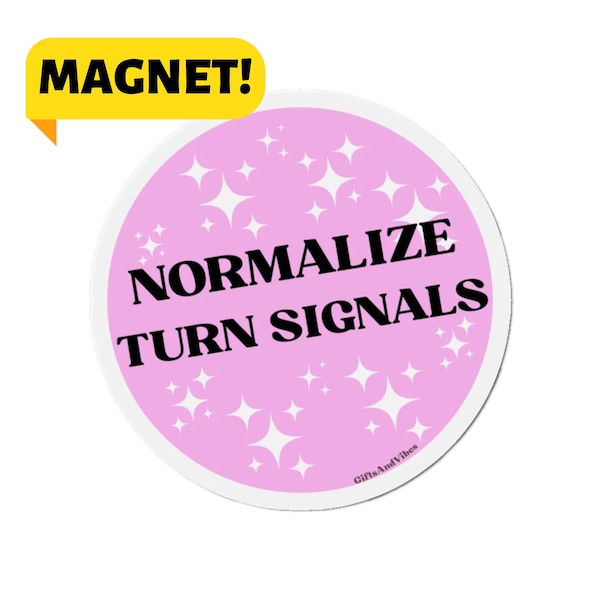 Normalize Turn Signals! Cute Funny Gen Z Meme Vehicle Bumper Magnet Car Decal