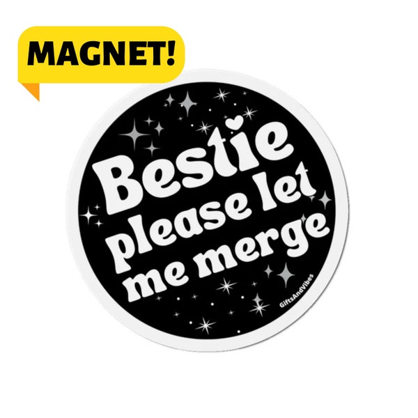 Bestie Please Let Me Merge! Car Bumper Magnetic Decal