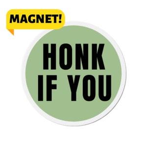 Honk If You! Funny Weird Cursed Meme Car Bumper Magnet For Vehicle Decal