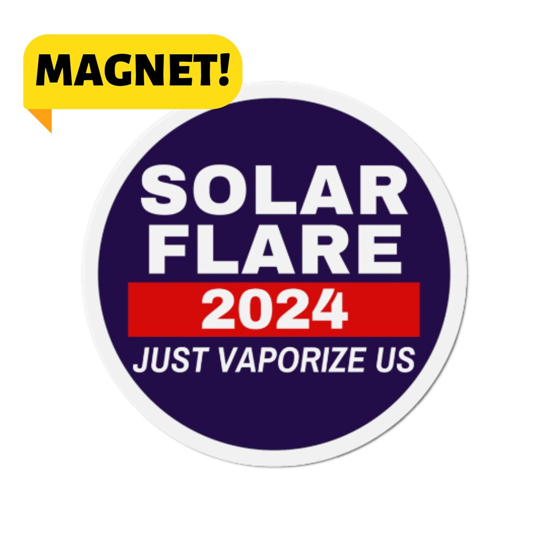 Solar Flare 2025 Funny Political Election Vote Meme Car Vehicle Bumper