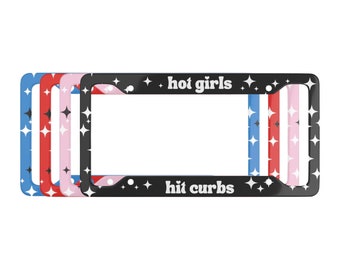 Hot Girls Hit Curbs! License Plate Frame - 1 Frame