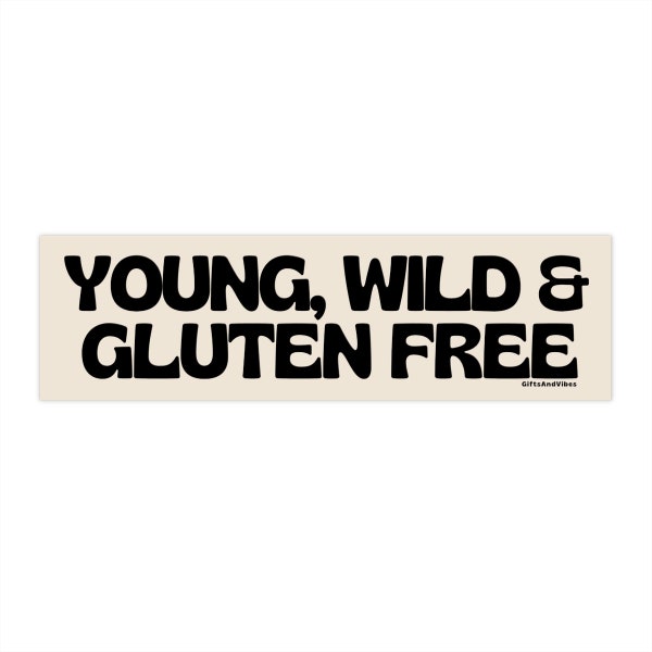 Young Wild and Gluten Free Cute Retro Funny Celiac Meme Bumper Sticker Car Vehicle Decal