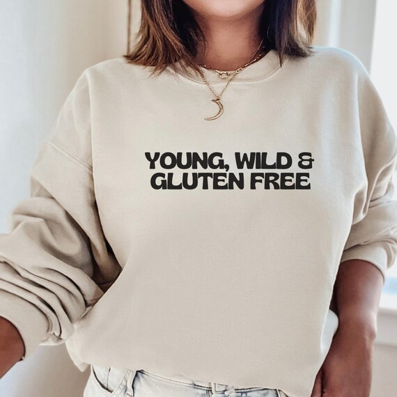 Young Wild and Gluten Free Funny Celiac Disease Meme Unisex - Etsy Young Wild and Gluten Free Funny Celiac Disease Meme Unisex - Etsy