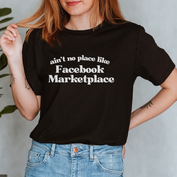Ain't No Place Like Facebook Marketplace! Funny Thrify Meme Unisex Softstyle T-Shirt