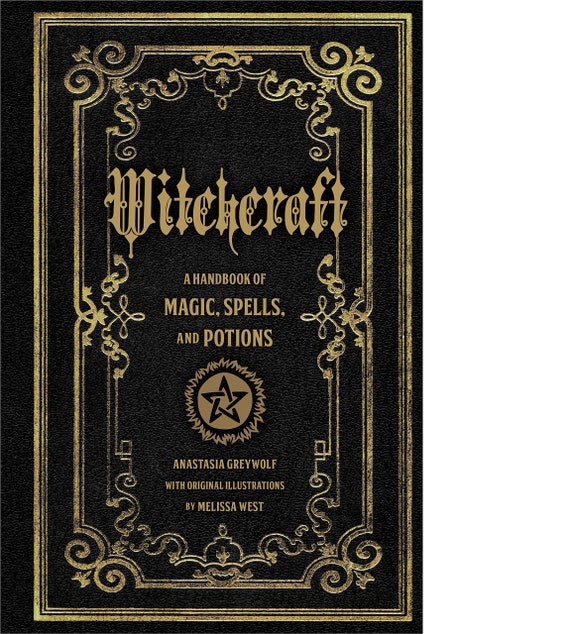 Witchcraft: A Handbook of Magic Spells and Potionsvolume 1 ( Mystical Handbook #1 )