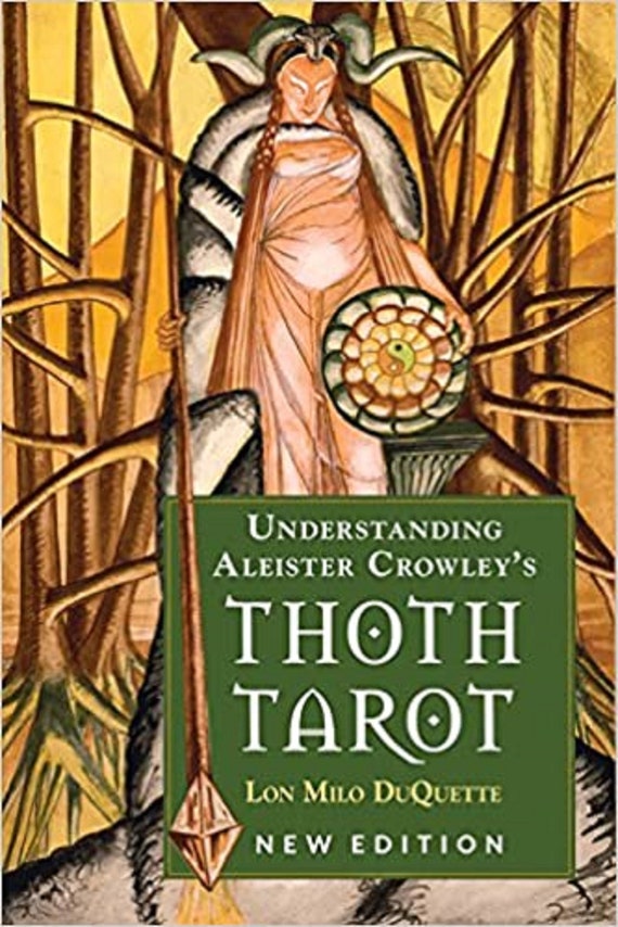 Understanding Aleister Crowley's Thoth Tarot: New Edition