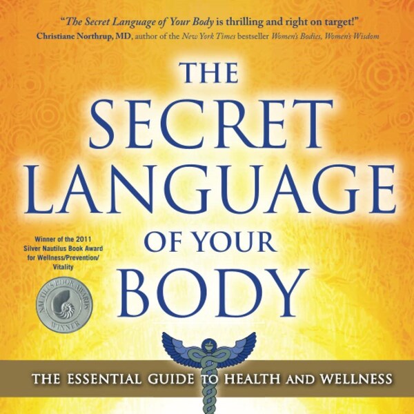 Le langage secret de votre corps : le guide essentiel de la santé et du bien-être