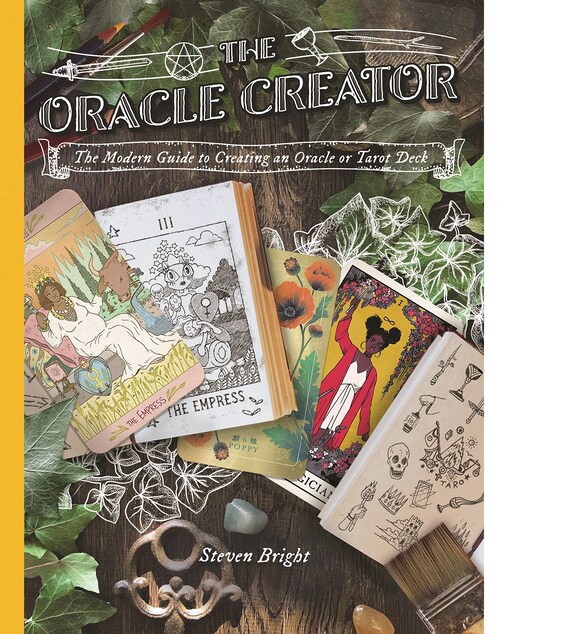 The Oracle Creator: The Modern Guide to Creating an Oracle or Tarot Deck