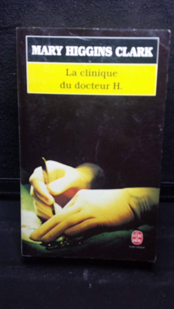 La Clinique Du Docteur H Mary Higgins Clark La Clinique du Docteur H.